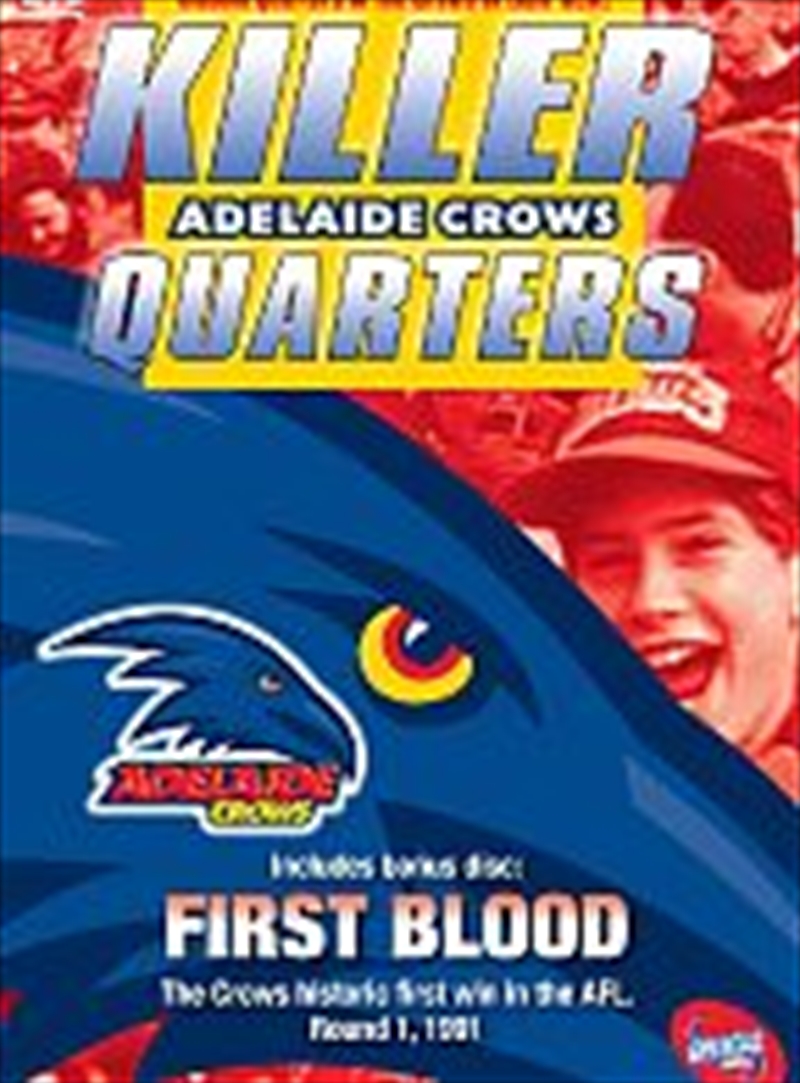 First Blood / Killer Quarters - Adelaide Crows AFL/Product Detail/Sport