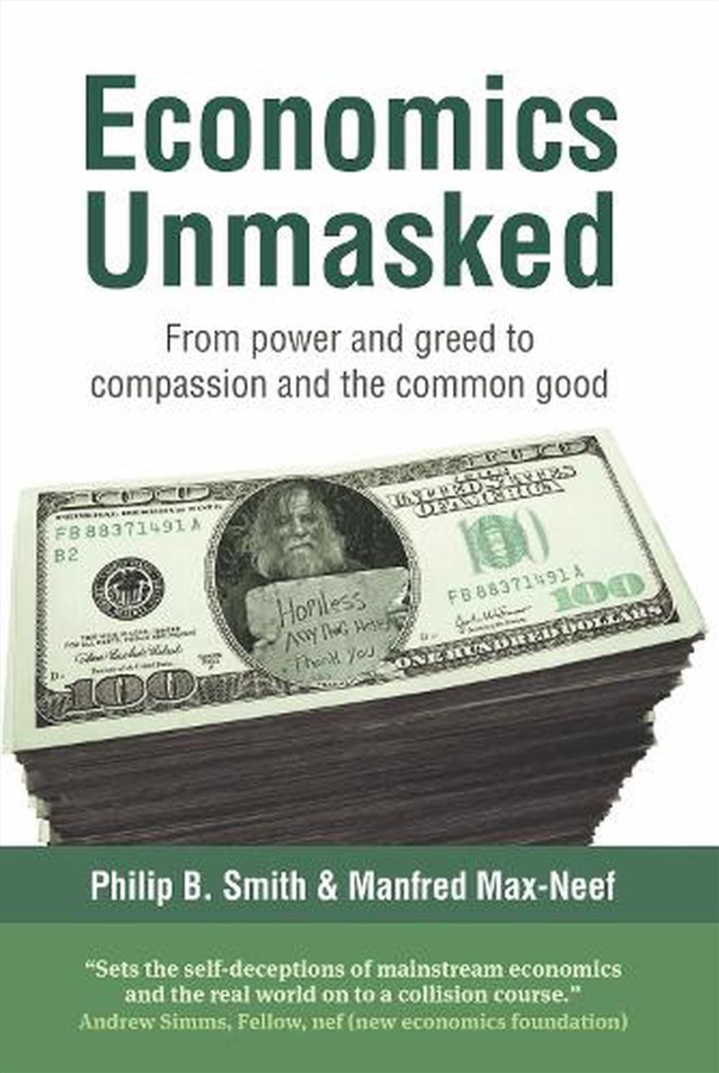 Economics Unmasked: From power and greed to compassion and the common good/Product Detail/Accounting & Finance