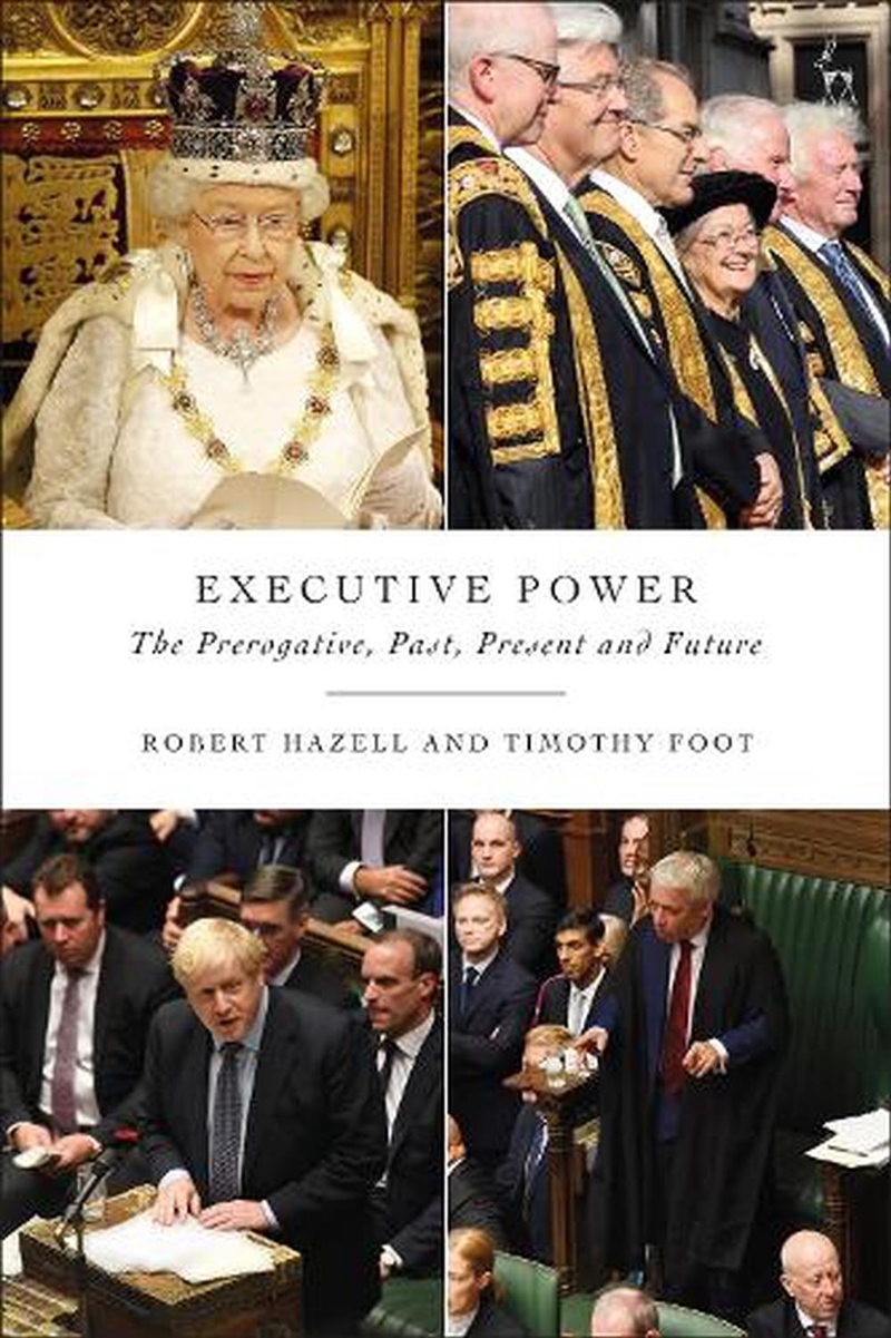 Executive Power: The Prerogative, Past, Present and Future/Product Detail/Law