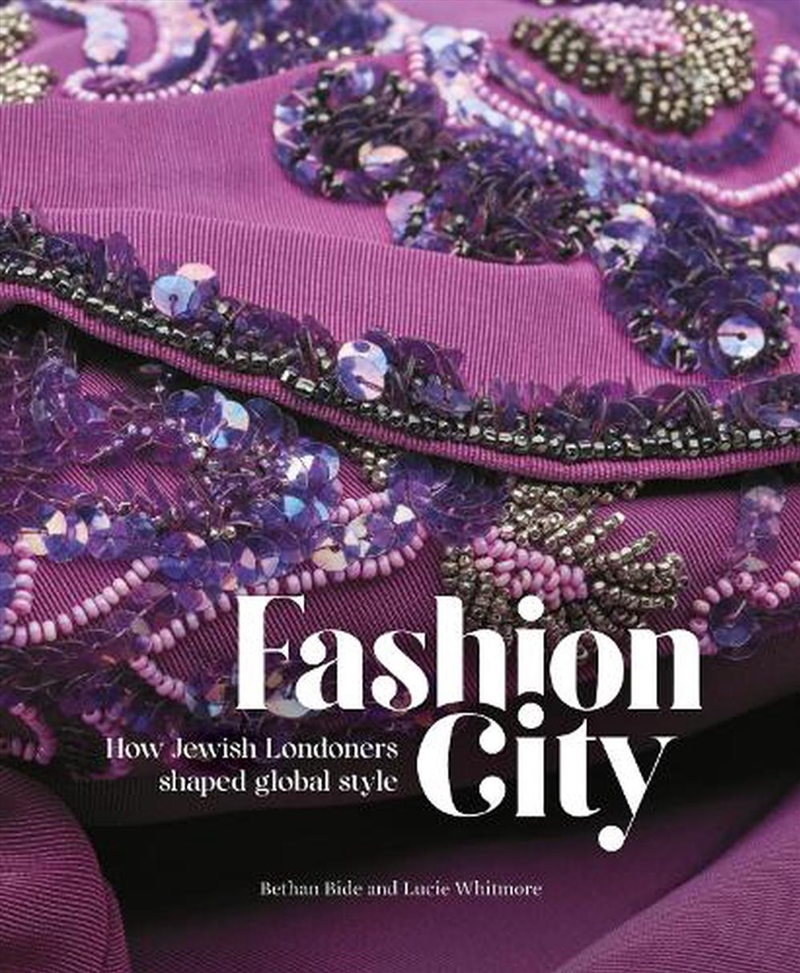 Fashion City: How Jewish Londoners shaped global style/Product Detail/Society & Culture