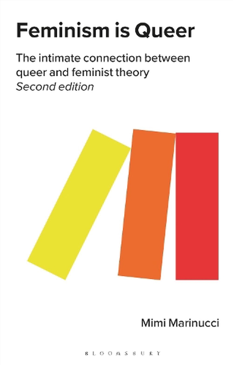Feminism is Queer: The Intimate Connection between Queer and Feminist Theory/Product Detail/Society & Culture