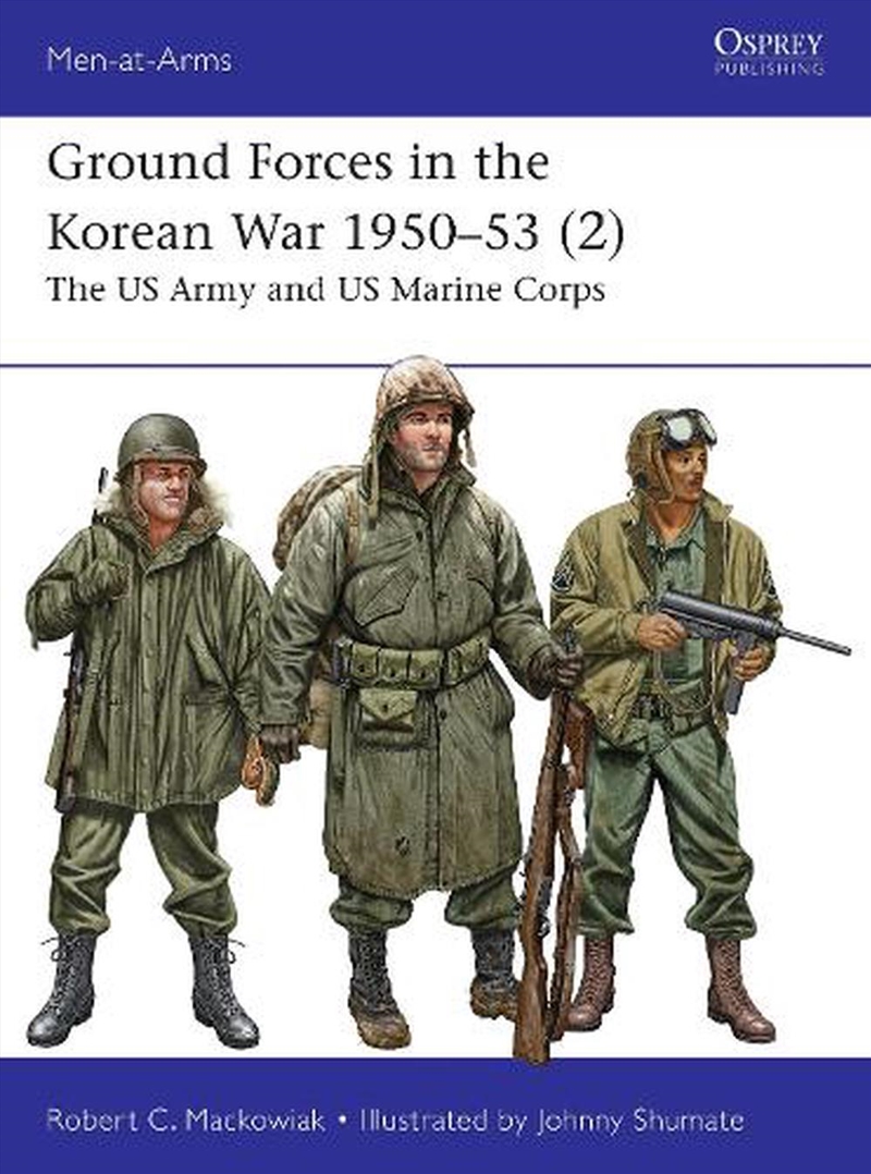 Ground Forces In The Korean War 1950-53 (2): The Us Army And Us Marine Corps/Product Detail/History