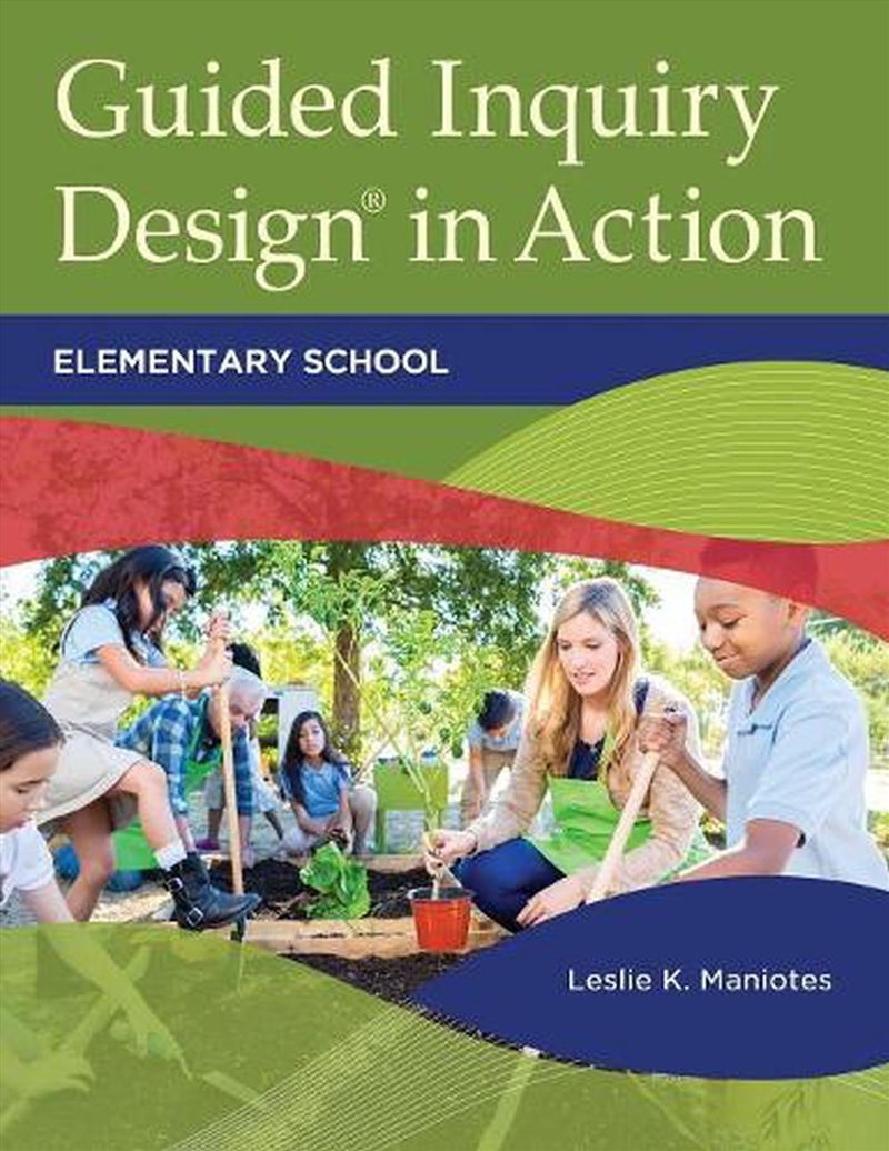 Guided Inquiry Design in Action: Elementary School/Product Detail/Education & Textbooks