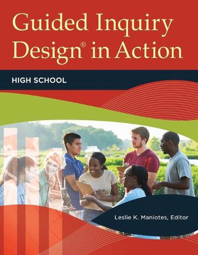 Guided Inquiry Design in Action: High School/Product Detail/Education & Textbooks
