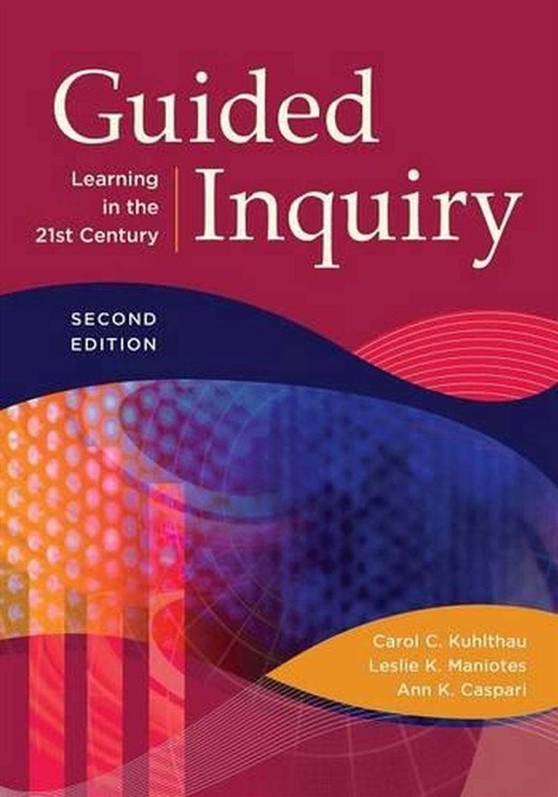 Guided Inquiry: Learning in the 21st Century/Product Detail/Education & Textbooks