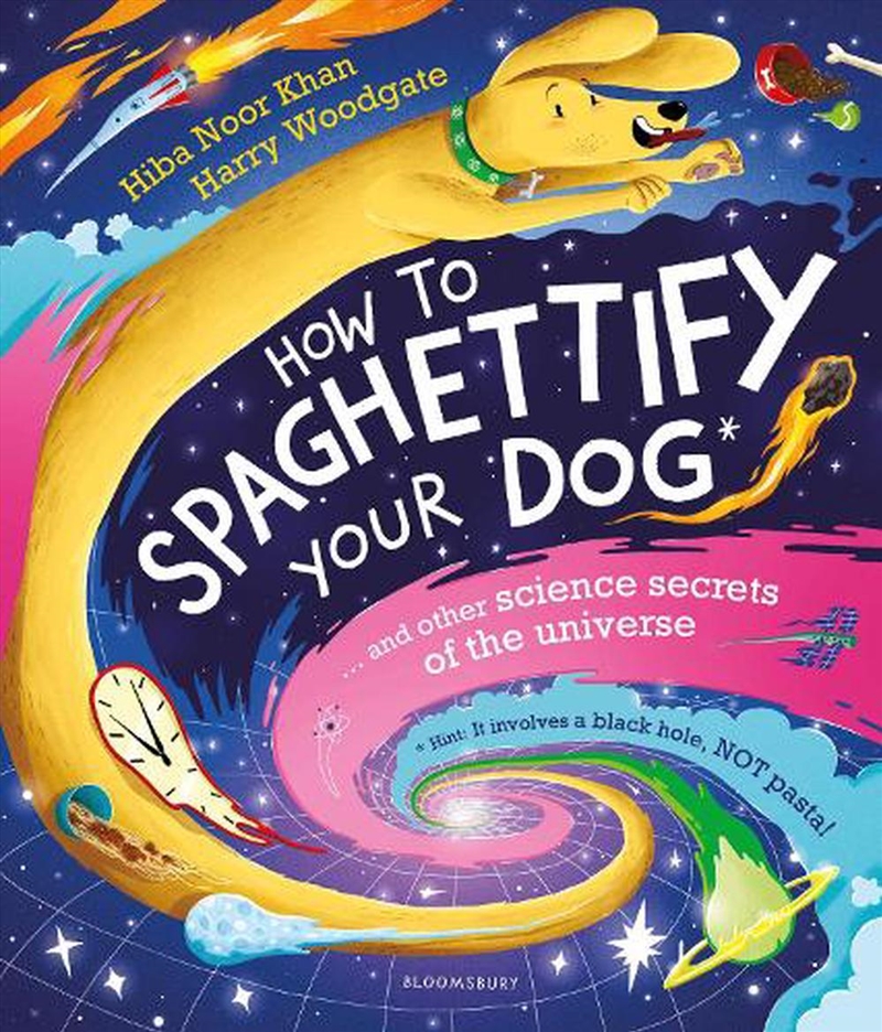 How To Spaghettify Your Dog: and other science secrets of the universe/Product Detail/Childrens