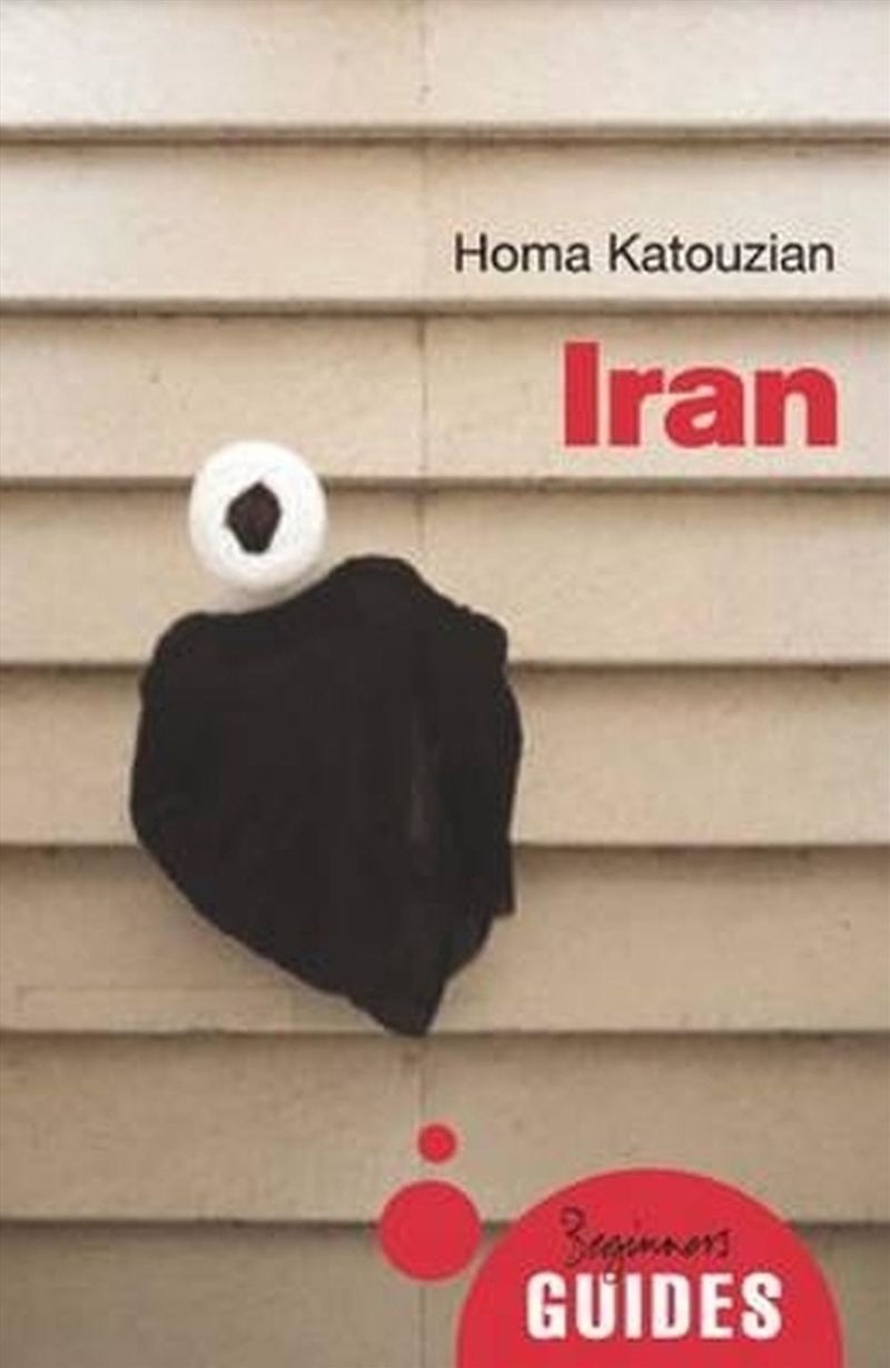 Iran: A Beginner's Guide/Product Detail/Politics & Government