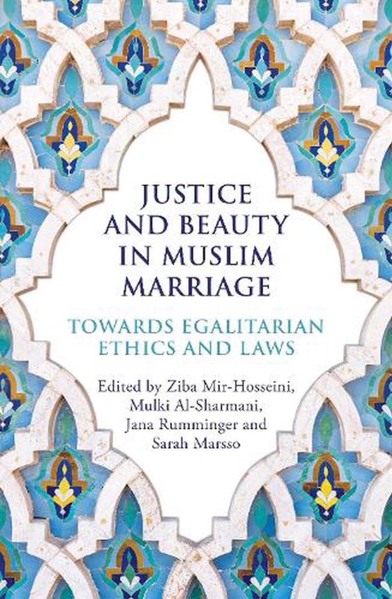 Justice and Beauty in Muslim Marriage: Towards Egalitarian Ethics and Laws/Product Detail/Religion & Beliefs