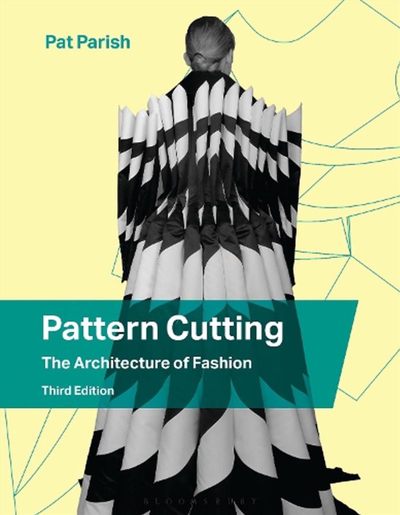 Pattern Cutting: The Architecture of Fashion/Product Detail/Fashion & Style Guides