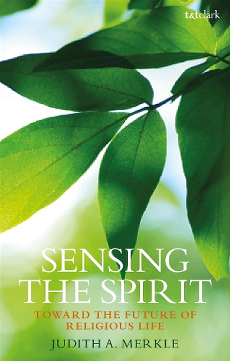 Sensing the Spirit: Toward the Future of Religious Life/Product Detail/Religion & Beliefs