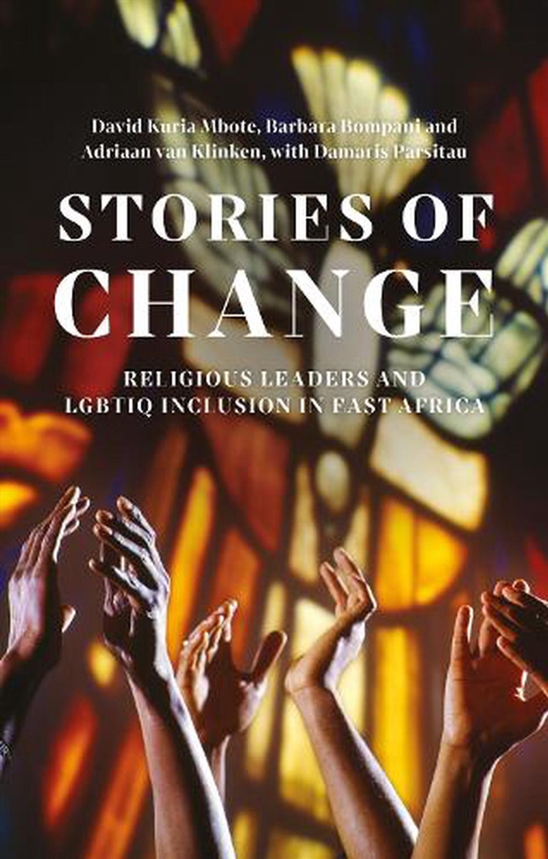 Stories of Change: Religious Leaders and LGBTIQ Inclusion in East Africa/Product Detail/Religion & Beliefs
