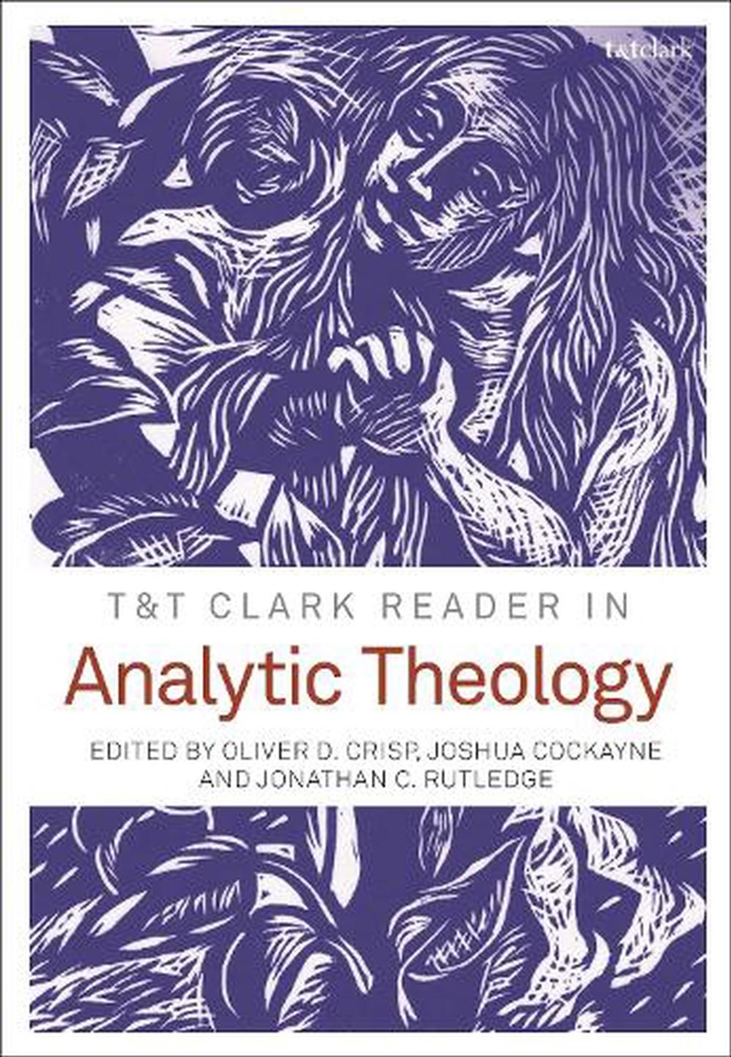 T&T Clark Reader in Analytic Theology/Product Detail/Religion & Beliefs