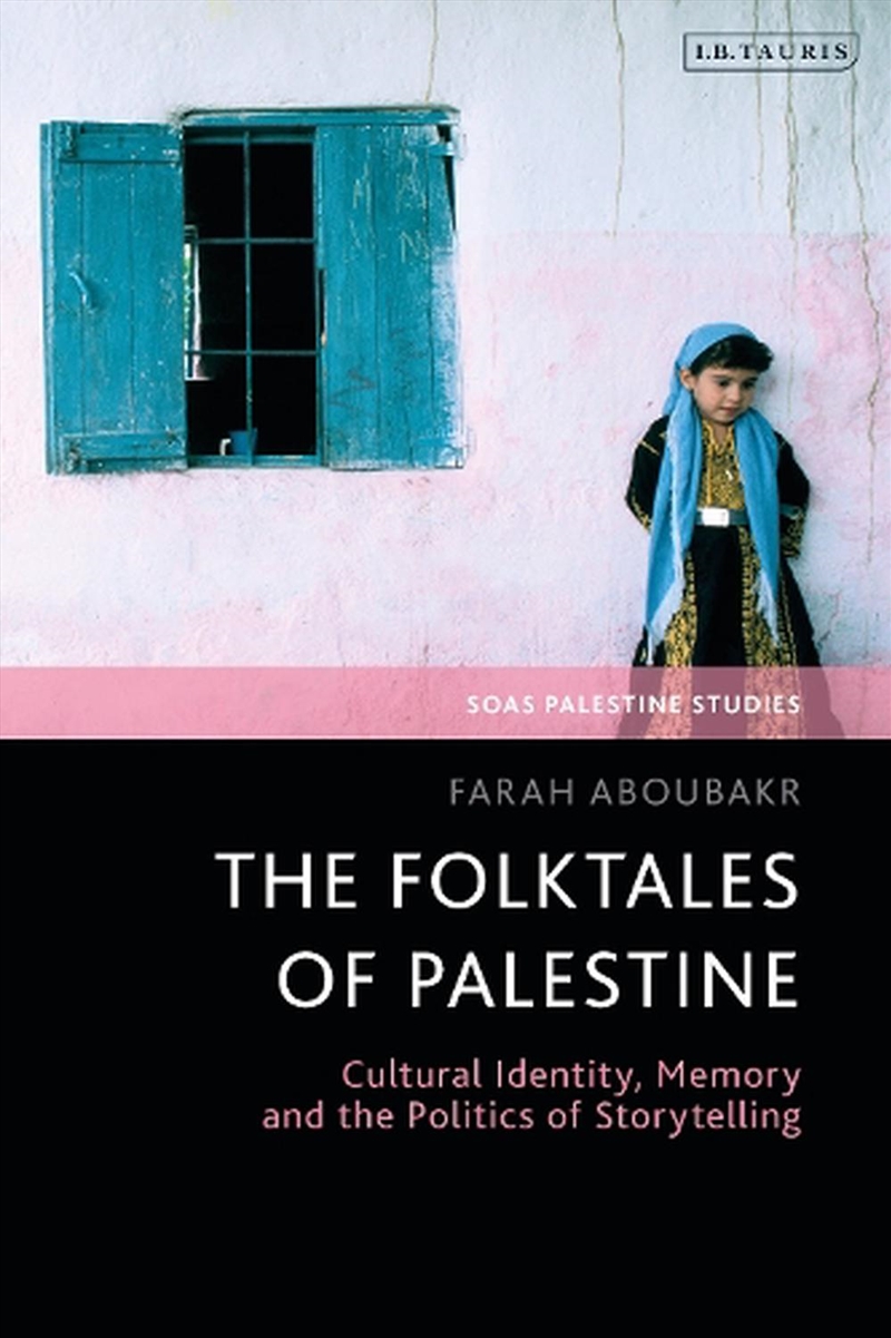 The Folktales of Palestine: Cultural Identity, Memory and the Politics of Storytelling/Product Detail/Literature & Poetry