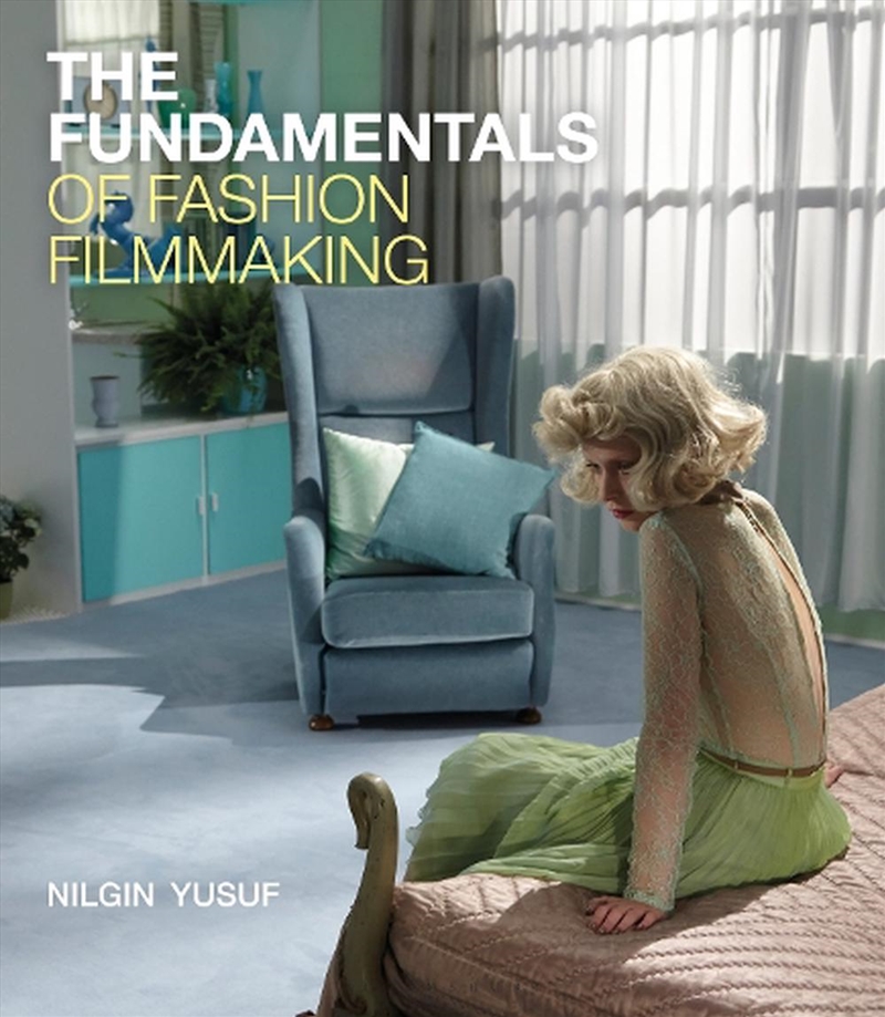 The Fundamentals of Fashion Filmmaking/Product Detail/Fashion & Style Guides