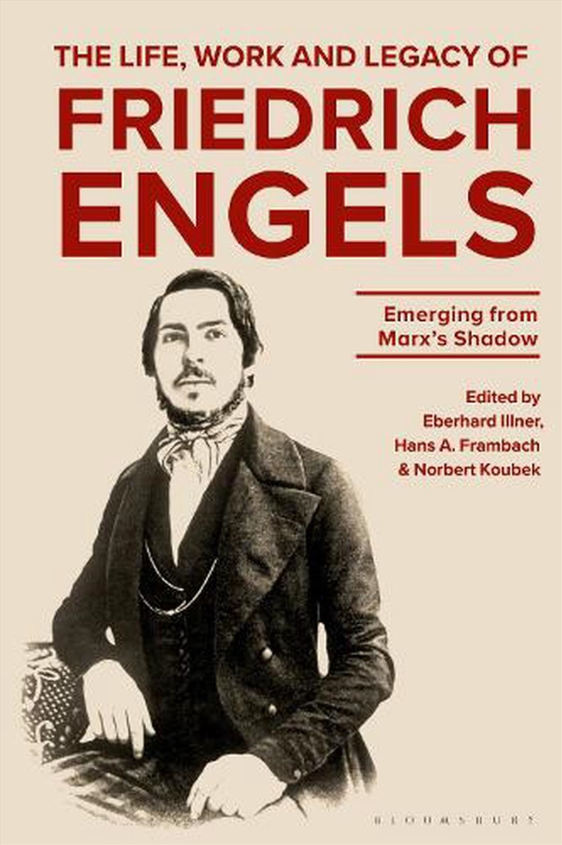 The Life, Work and Legacy of Friedrich Engels: Emerging from Marx's Shadow/Product Detail/History