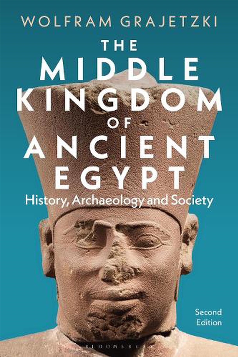 The Middle Kingdom of Ancient Egypt: History, Archaeology and Society/Product Detail/History