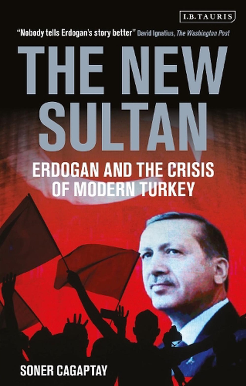 The New Sultan: Erdogan and the Crisis of Modern Turkey/Product Detail/Politics & Government
