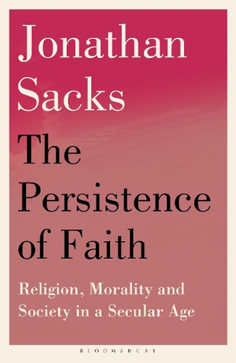 The Persistence Of Faith: Religion, Morality And Society In A Secular Age/Product Detail/Religion & Beliefs