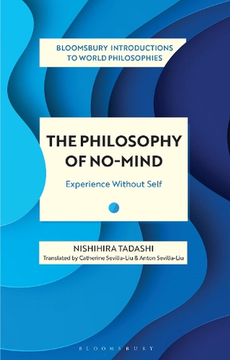 The Philosophy of No-Mind: Experience Without Self/Product Detail/Reading