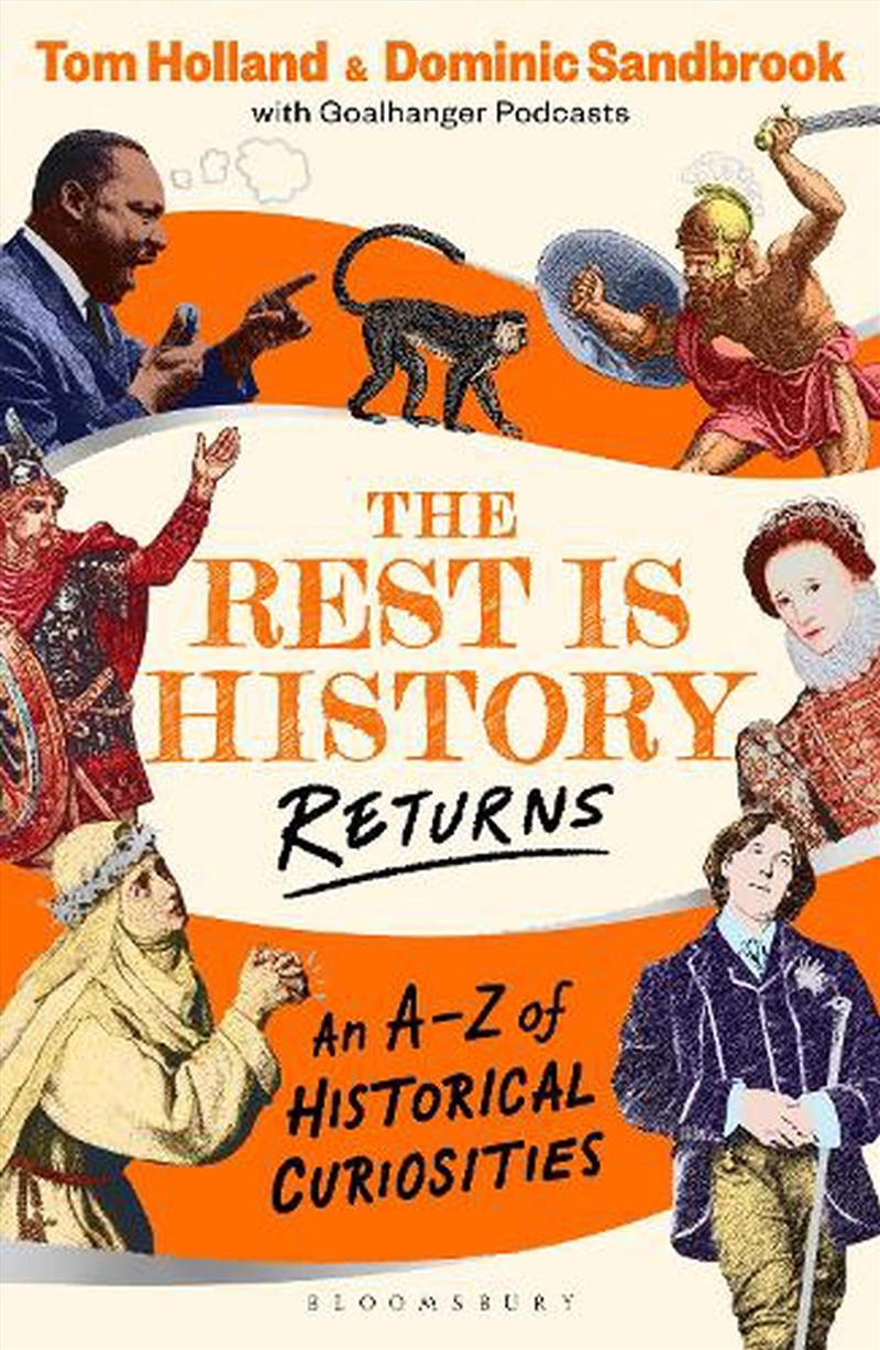 The Rest is History Returns: An A-Z of Historical Curiosities/Product Detail/Society & Culture