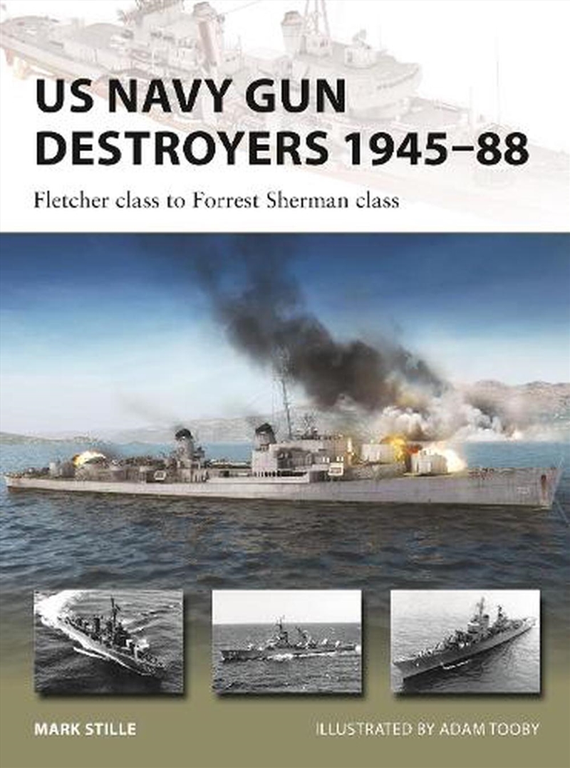 US Navy Gun Destroyers 1945-88: Fletcher class to Forrest Sherman class/Product Detail/Transportation