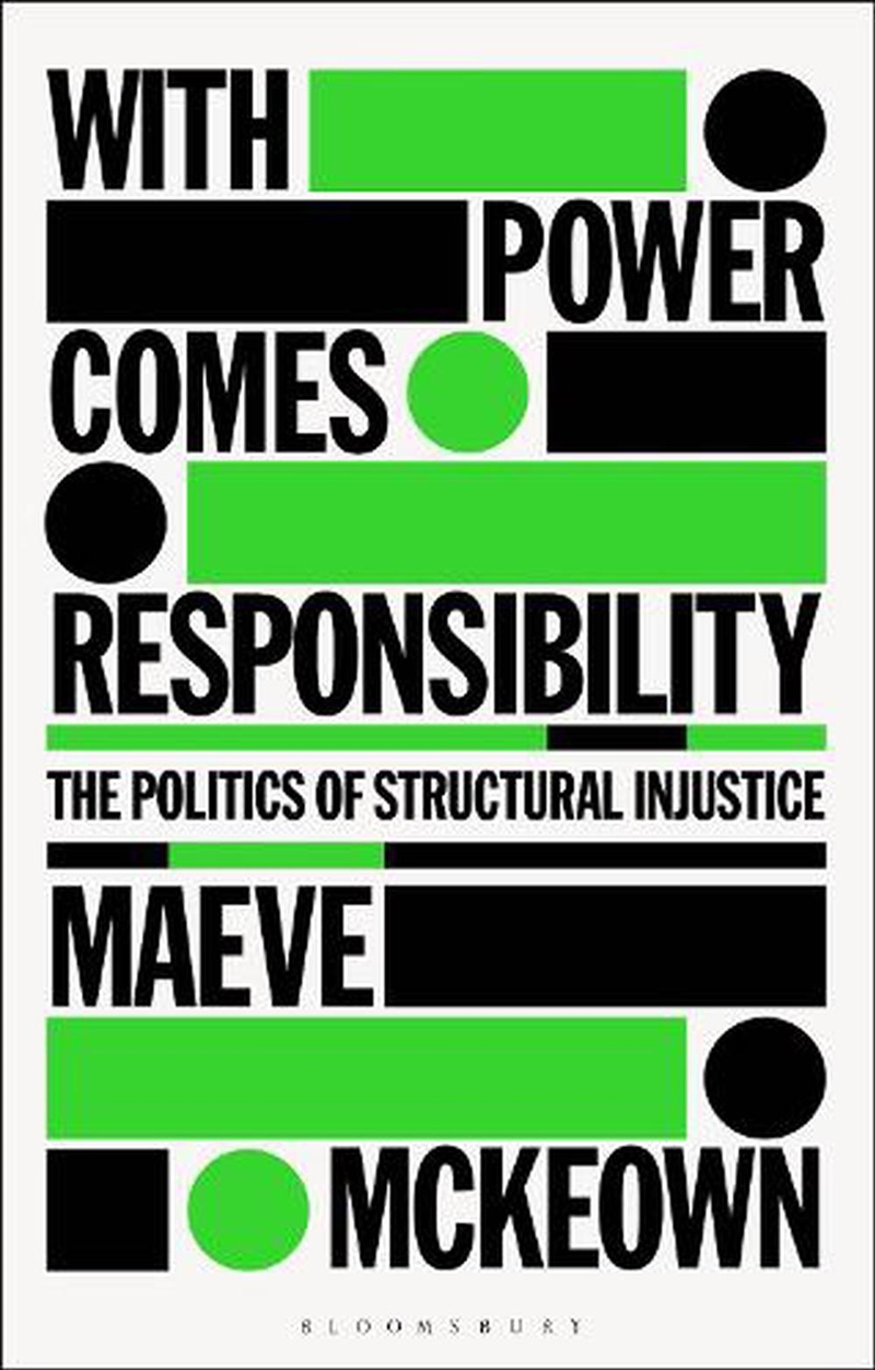 With Power Comes Responsibility: The Politics of Structural Injustice/Product Detail/Reading