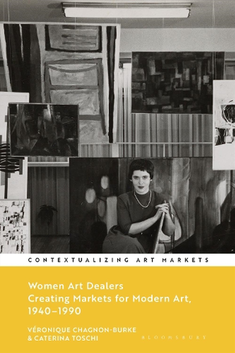 Women Art Dealers: Creating Markets for Modern Art, 1940-1990/Product Detail/Art