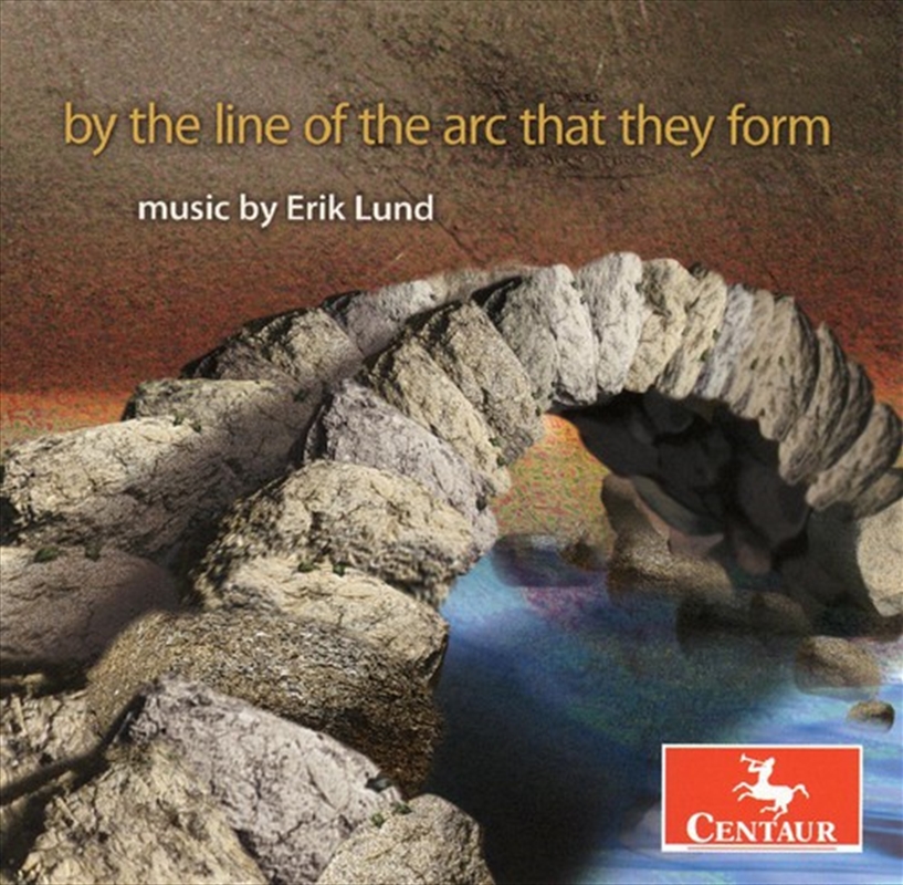 By The Line Of Arc That They Form Erik Lund/Product Detail/Classical