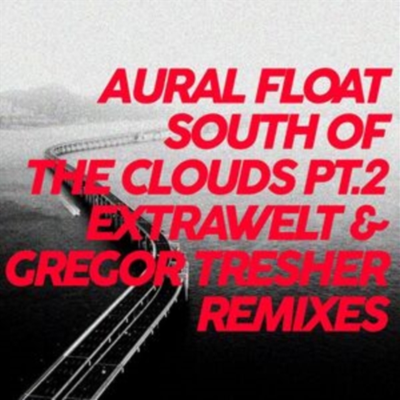 South Of The Clouds Pt 2 Remixes/Product Detail/Dance