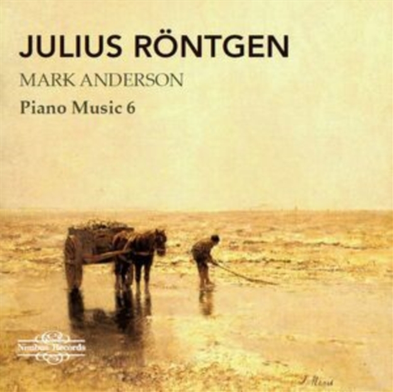 Julius Rontgen: Piano Music Vol. 6/Product Detail/Classical