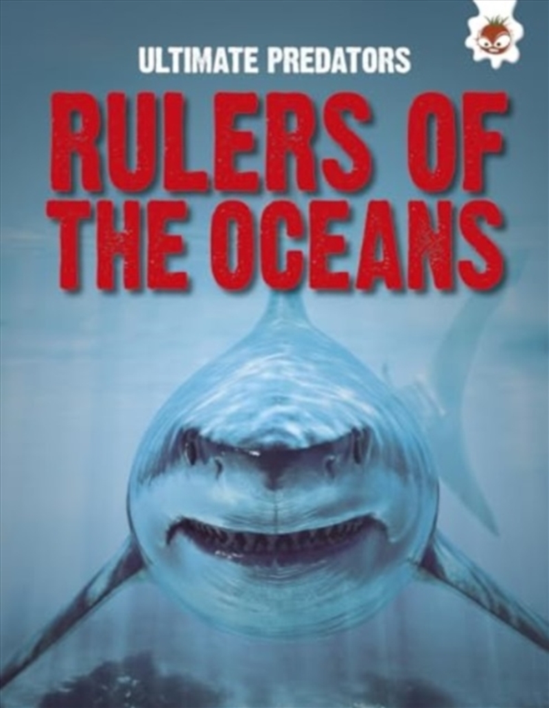 Ultimate Predators: Rulers Of The Oceans/Product Detail/Childrens