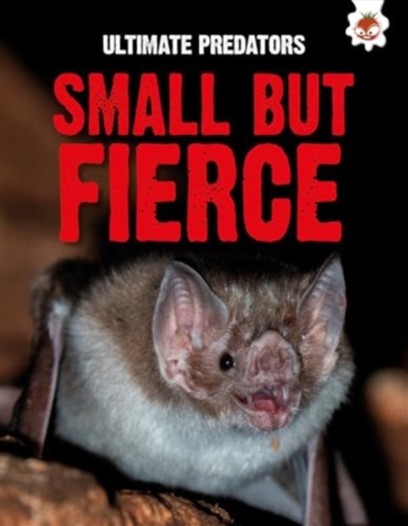 Ultimate Predators: Small But Fierce/Product Detail/Childrens