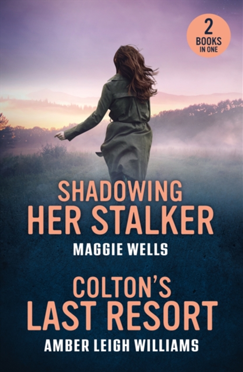 Shadowing Her Stalker / Colton'S Last Resort : Shadowing Her Stalker (Arkansas Special Agents: Cyber/Product Detail/Crime & Mystery Fiction