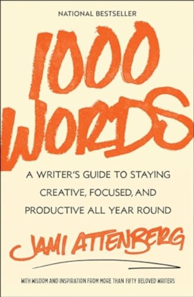 1000 Words : A Writer'S Guide To Staying Creative, Focused, And Productive All Year Round/Product Detail/Adult Books