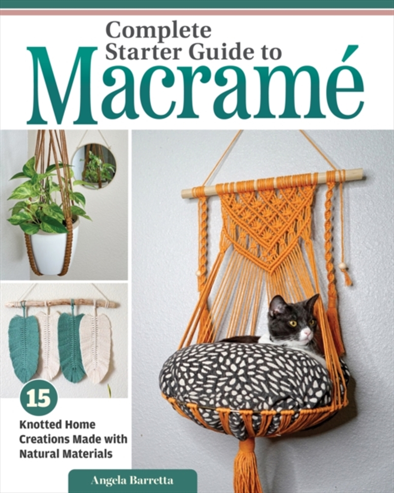 Complete Starter Guide To Macrame : 15 Knotted Home Creations Made With Natural Materials/Product Detail/Crafts & Handiwork