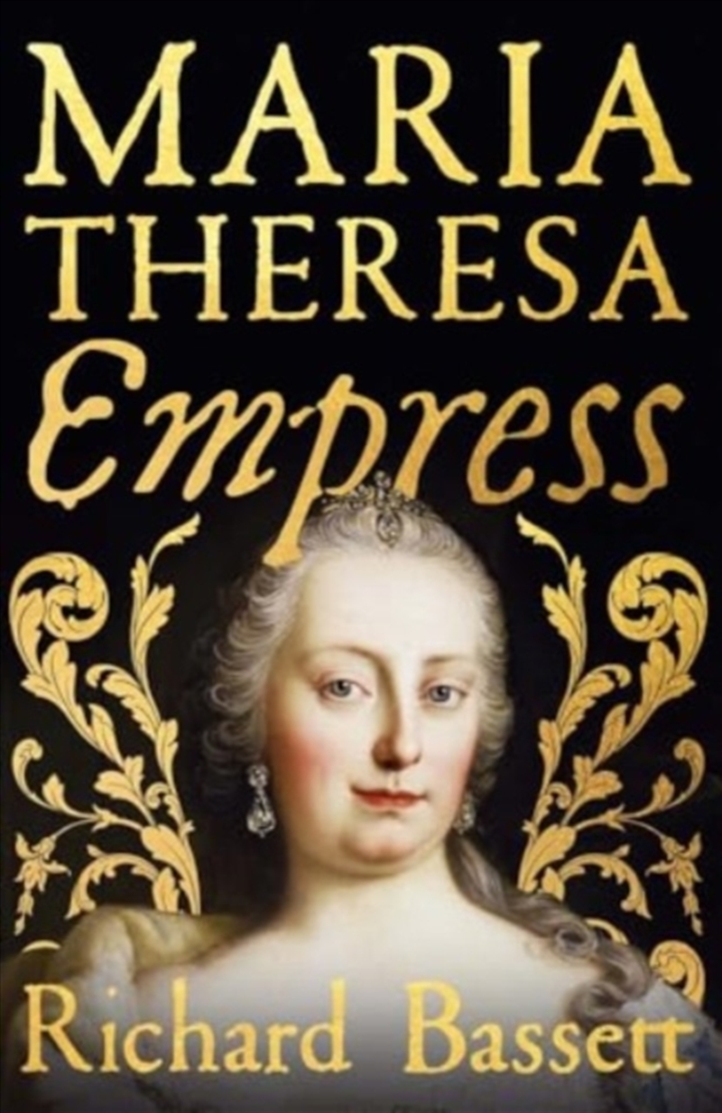 Maria Theresa: Empress : The Making Of The Austrian Enlightenment/Product Detail/History