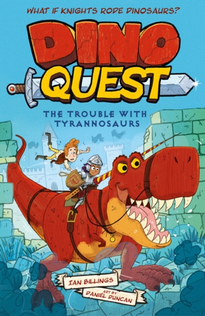 Dino Quest: The Trouble With Tyrannosaurs : What If Knights Rode Dinosaurs?/Product Detail/Childrens Fiction Books