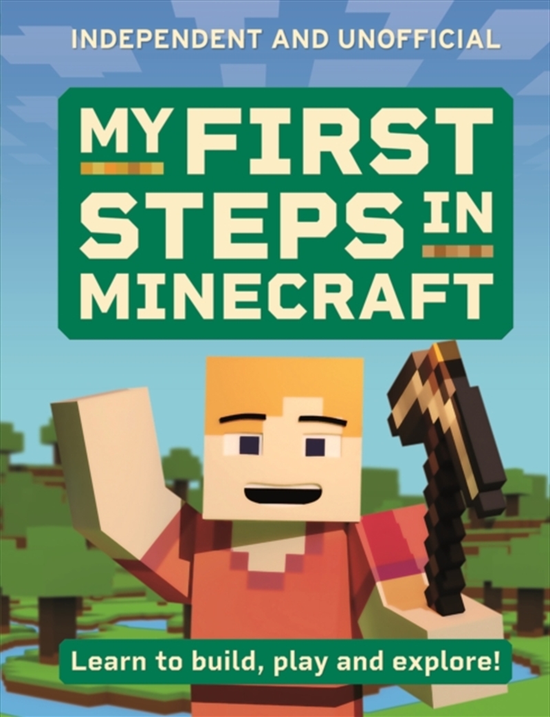 My First Steps In Minecraft : Learn To Build, Play And Explore!/Product Detail/Childrens