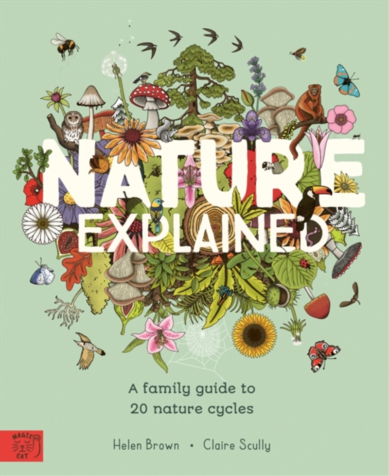 Nature Explained : A Family Guide To 20 Nature Cycles/Product Detail/Animals & Nature