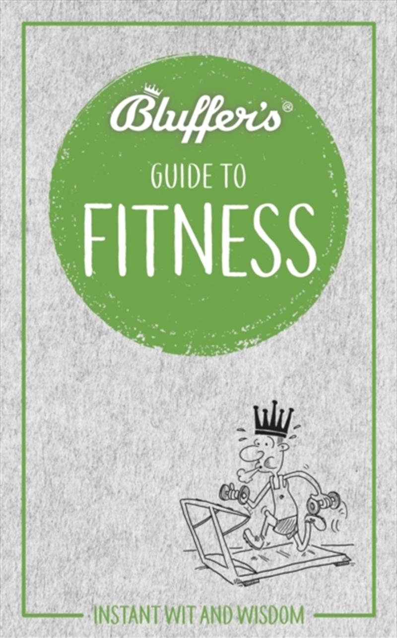 Bluffer'S Guide To Fitness : Instant Wit And Wisdom/Product Detail/Fitness, Diet & Weightloss