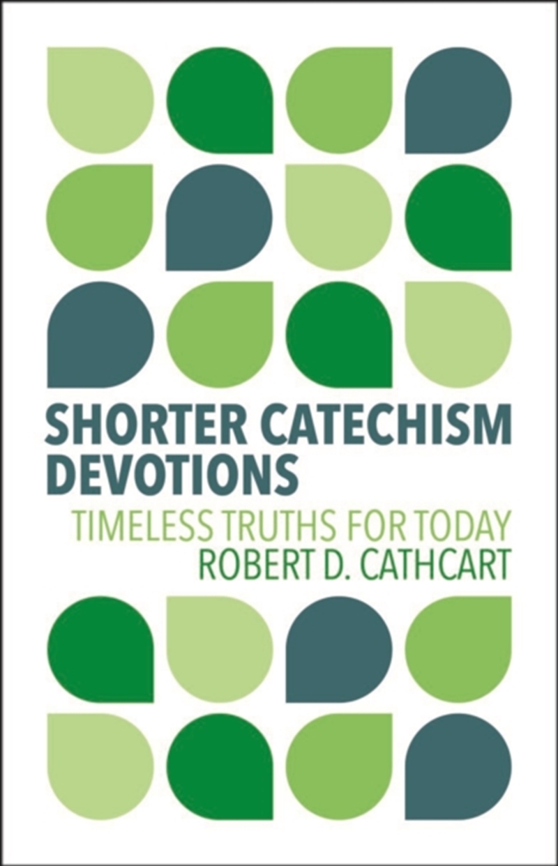 Shorter Catechism Devotions : Timeless Truths For Today/Product Detail/Religion & Beliefs