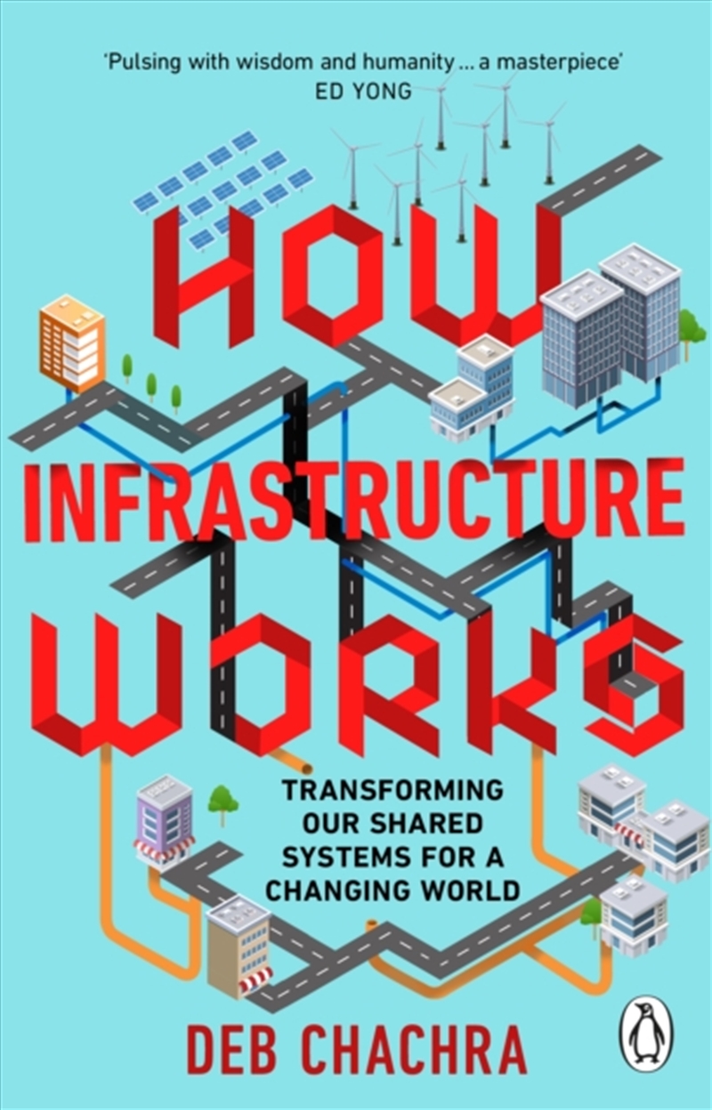 How Infrastructure Works : Transforming Our Shared Systems For A Changing World/Product Detail/Science