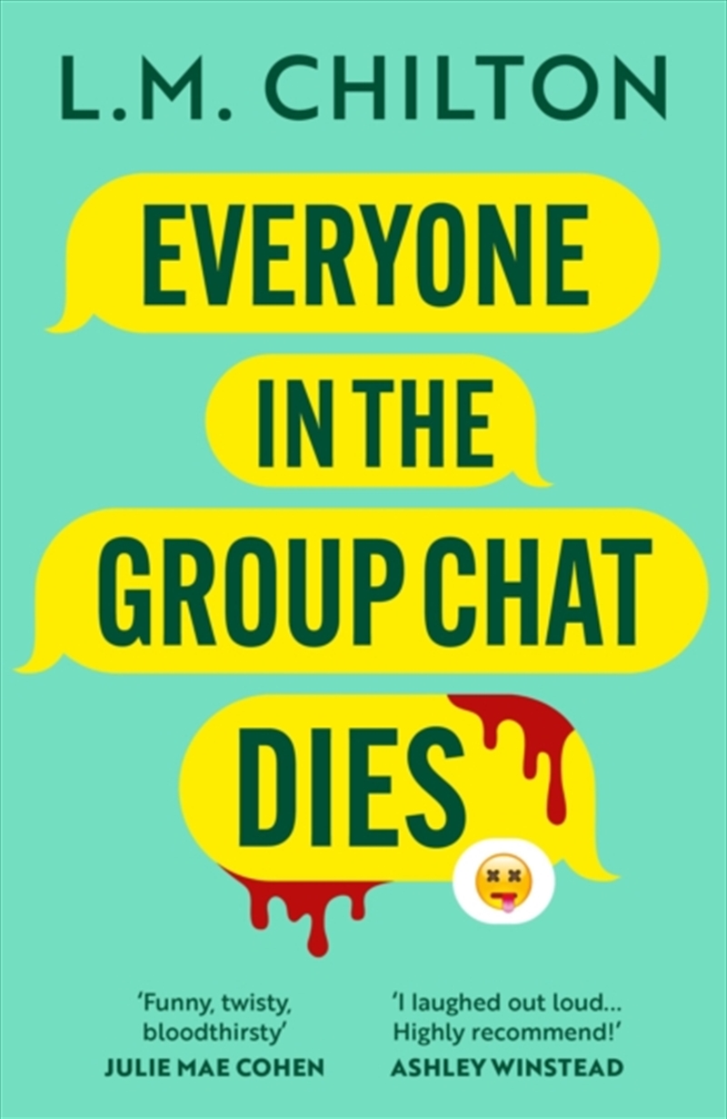 Everyone In The Group Chat Dies : A Laugh-Out-Loud Serial Killer Thriller From The Author Of Don'T S/Product Detail/Crime & Mystery Fiction
