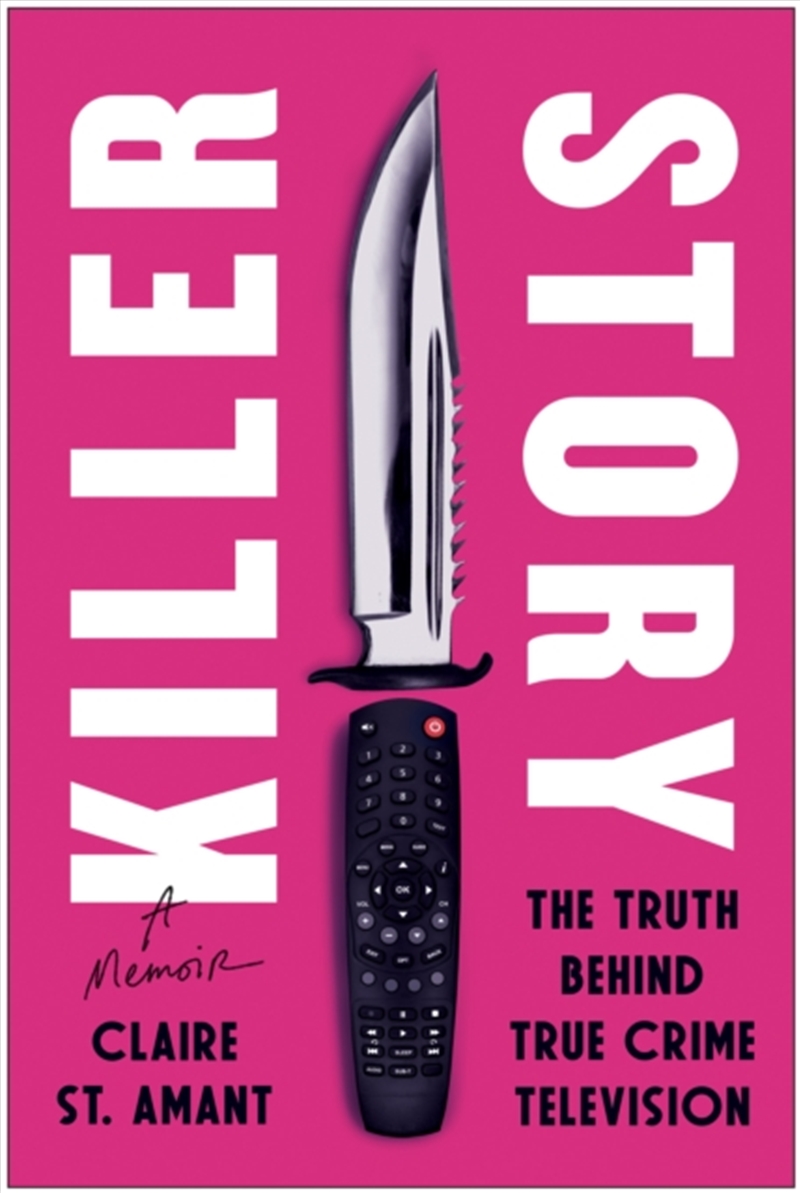 Killer Story : The Truth Behind True Crime Television/Product Detail/True Crime