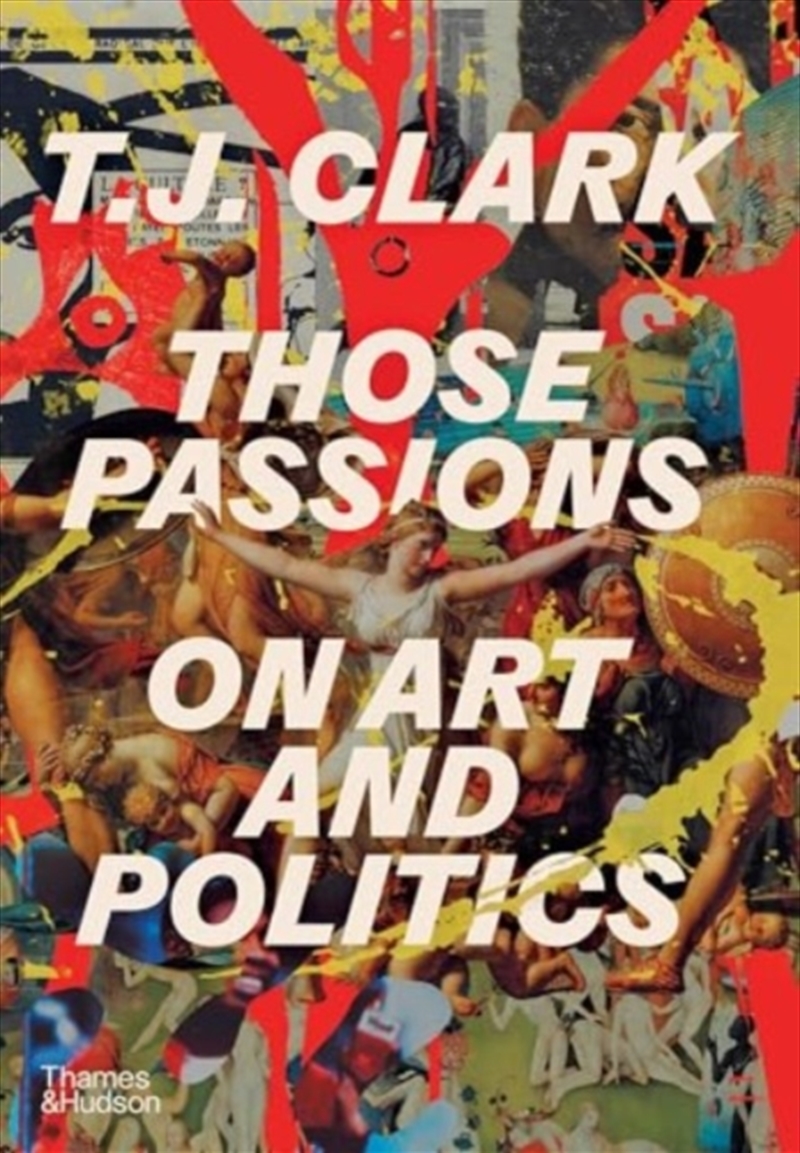 Those Passions : On Art And Politics/Product Detail/Art