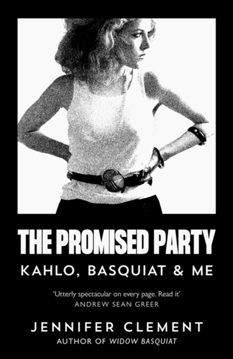 The Promised Party : Kahlo, Basquiat And Me/Product Detail/Biographies & True Stories