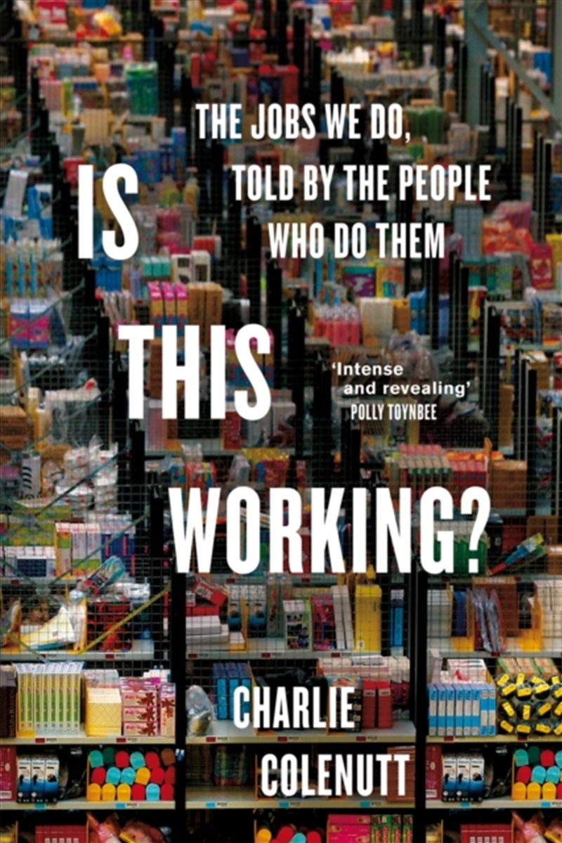 Is This Working? : The Jobs We Do, Told By The People Who Do Them/Product Detail/History