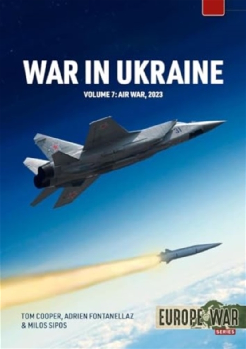 War In Ukraine Volume 7 : Air And Missile Warfare, March-June 2022/Product Detail/History