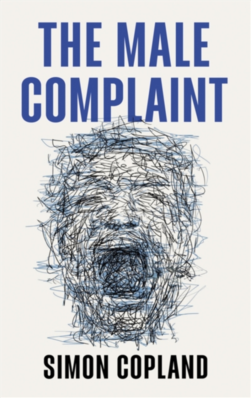 The Male Complaint : The Manosphere And Misogyny Online/Product Detail/Society & Culture