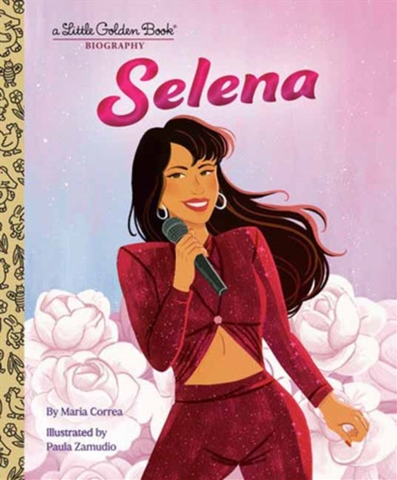 Selena: A Little Golden Book Biography/Product Detail/Early Childhood Fiction Books